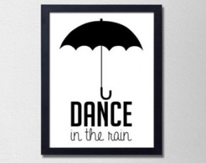 Dance in the Rain. Minimalist Black and White Typography Quote Print ...