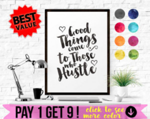 Good things come to those who hustle Typography Printable Typography ...