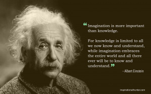 Albert Einstein quote: Imagination is more important than knowledge