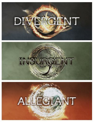 DIVERGENT INSURGENT ALLEGIANT! Im dying for the next book! I dont know ...