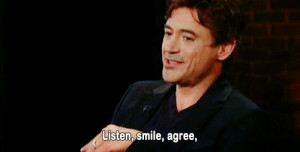 cook,smile,perfect,robert downey jr,agree,listen,quote