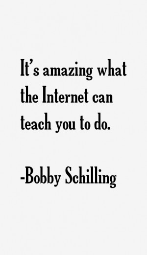 Bobby Schilling Quotes amp Sayings