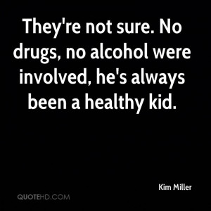 ... alcohol-were-involved-hes-always-been-a-healthy-kid-alcohol-quote.jpg