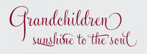 Catalog > Grandchildren Sunshine to the Soul, Family Wall Art Decal