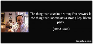 More David Frum Quotes