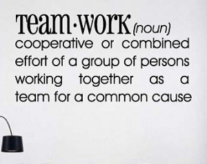 ... Persons Working Together As A Team For A Common Cause - Teamwork Quote