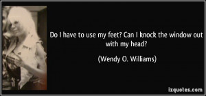 More Wendy O. Williams Quotes