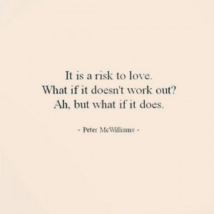 Love. Risk. Quote: the ends def justify the means for this one