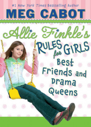 Best Friends and Drama Queens (Allie Finkle's Rules for Girls, #3)