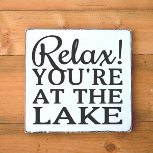 ... lake house sign relax you 39 re on lake time wood sign lake quote