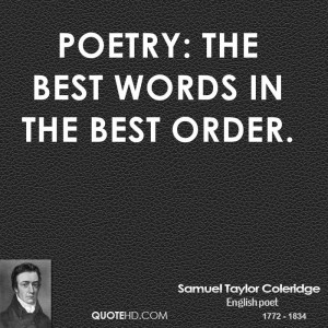 Poetry: the best words in the best order.