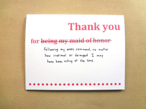Funny Maid of Honor thank you card for wedding