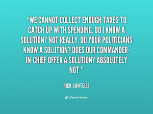 File Name : quote-Rick-Santelli-we-cannot-collect-enough-taxes-to ...