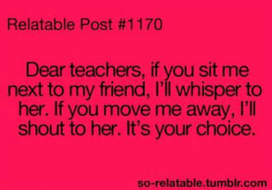 friend, quotes, relatable posts, students, teacher, tumblr