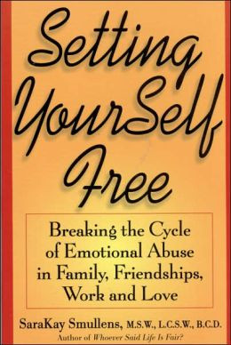 Setting Yourself Free: Breaking the Cycle of Emotional Abuse in Family ...
