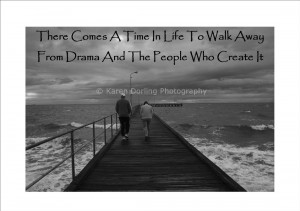 walking away from drama quotes