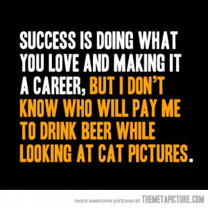 Funny photos funny success quote drinking
