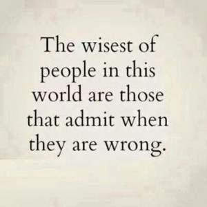 Admit when you're wrong...