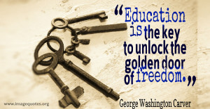 ... Is The Key To Unlock The Golden Door Of Freedom - Education Quote