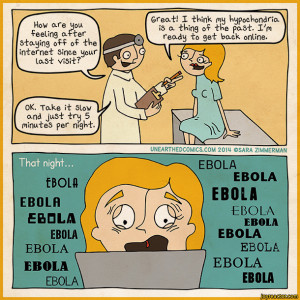 internet,ebola,treatment,hypochondriac,Unearthed Comics,comics,funny ...