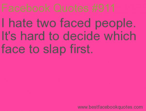 ... this Funny Quotes Hate Two Faced People Hard Decide Which Face picture