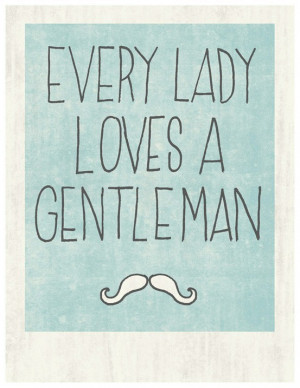 gentleman, lady, love, quote