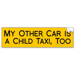 My Other Car is a Child Taxi Funny for Fathers Car Bumper Sticker