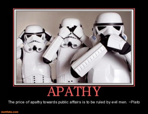 apathy-apathy-stormtrooper-demotivational-posters-1351115655.jpg