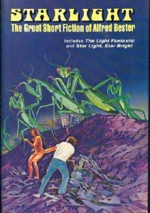 ... : The Great Short Fiction of Alfred Bester” as Want to Read