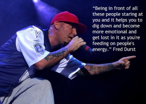 Fred Durst~always knew he was emotional ;)