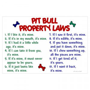 CafePress > Wall Art > Posters > Pit Bull Property Laws Poster