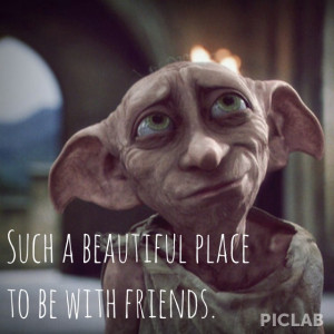 Dobby's dying line - one of my favorite quotes from the movie