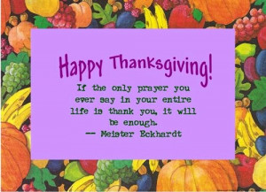 Happy Thanksgiving If The Only Prayer You Ever Say In Your Entire Life ...