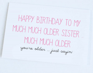 Old People Birthday Jokes Older sister birthday card