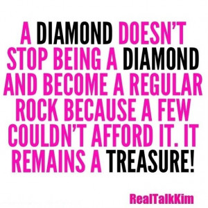 ... for anyone! #Worth #Treasure #Diamond #Love @Kimberly Jones-Pothier