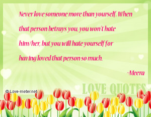 love someone more than yourself. When that person betrays you, you ...