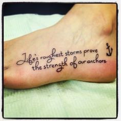 anchor and tattoo quotes on foot about strength - Life's roughest ...