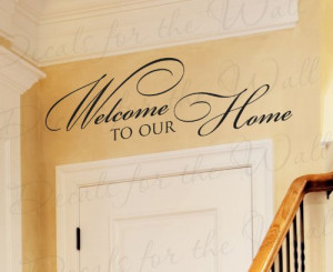 Welcome To Our Home - Entryway Entry Home Family - Wall Quote Sticker ...
