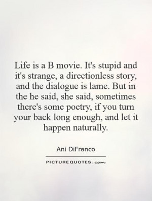 Life Is a Movie Quote