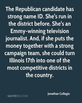 Jonathan Collegio - The Republican candidate has strong name ID. She's ...
