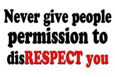 ... permiss respect quotes disrespectful daughters life daughters quotes
