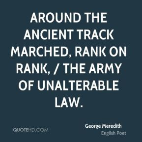 ... ancient track marched, rank on rank, / The army of unalterable law