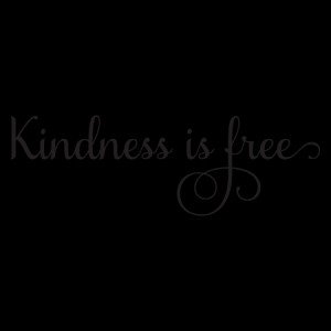 Kindness Is Free Wall Quotes™ Decal