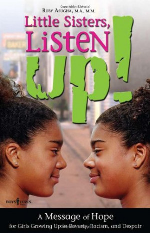 Little Sisters, Listen Up!: A Message of Hope for Girls Growing Up in