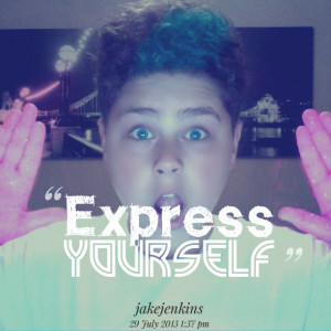 Quotes Picture: express yourself