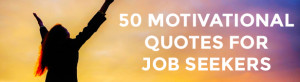 50 motivational quotes for job seekers