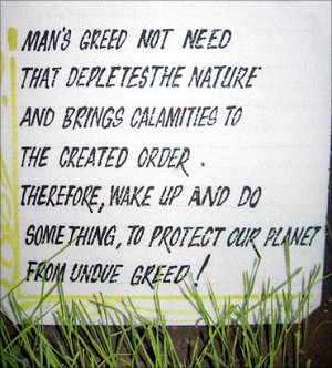 Protect Our Planet from Undue Greed! ~ Environment Quote