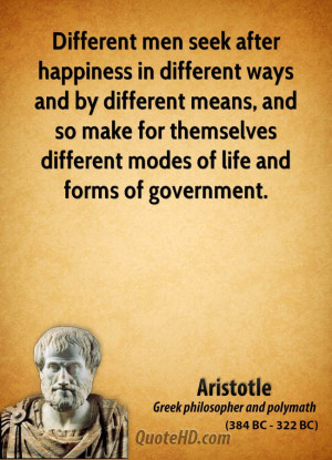 ... make for themselves different modes of life and forms of government