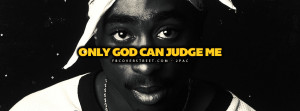 2pac quotes only god can judge me