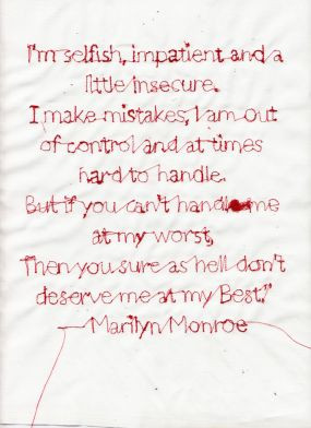 ... then you sure as hell dont deserve me at my best. — Marilyn Monroe